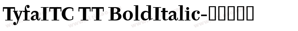 TyfaITC TT BoldItalic字体转换